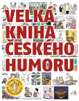 Velká kniha českého humoru Velká kniha českého humoru