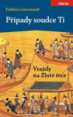 Případy soudce Ti. Vraždy na Žluté řece Případy soudce Ti. Vraždy na Žluté řece