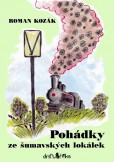 Pohádky ze šumavských lokálek Pohádky ze šumavských lokálek