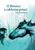O Bětušce a zakletém princi O Bětušce a zakletém princi