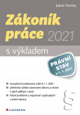 Zákoník práce 2021 - s výkladem Zákoník práce 2021 - s výkladem