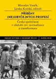 Příběhy (ne)obyčejných profesí Příběhy (ne)obyčejných profesí