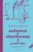 Autismus & Chardonnay 2: Pozdní sběr Autismus & Chardonnay 2: Pozdní sběr