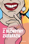 Z blondýny zubařkou Z blondýny zubařkou