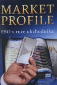 Market Profile - Eso v ruce obchodníka Market Profile - Eso v ruce obchodníka