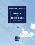 Mozek a jeho duše Mozek a jeho duše