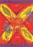 Láska, vztahy a přátelství Láska, vztahy a přátelství