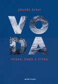 Voda včera, dnes a zítra Voda včera, dnes a zítra
