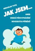 Jak jsem… Jak jsem…