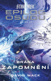 Star Trek: Epilog osudu - Kniha III - Brána zapomnění Star Trek: Epilog osudu - Kniha III - Brána zapomnění