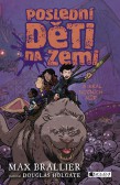 Poslední děti na Zemi a král nočních můr Poslední děti na Zemi a král nočních můr
