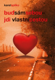 Buď sám sebou - jdi vlastní cestou