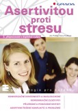 Asertivitou proti stresu Asertivitou proti stresu