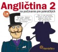 Angličtina 2 na počúvanie pre pokročilých