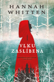 Vlku zaslíbená Vlku zaslíbená