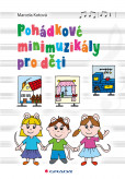 Pohádkové minimuzikály pro děti Pohádkové minimuzikály pro děti