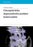 Chirurgická léčba degenerativního postižení bederní páteře Chirurgická léčba degenerativního postižení bederní páteře