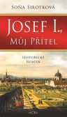 Josef I., můj přítel Josef I., můj přítel
