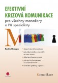 Efektivní krizová komunikace Efektivní krizová komunikace