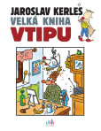Velká kniha vtipu - Jaroslav Kerles Velká kniha vtipu - Jaroslav Kerles