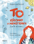 TO: Všechno o menstruaci (a ještě něco navíc) TO: Všechno o menstruaci (a ještě něco navíc)