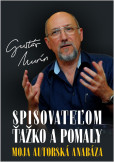 Spisovateľom ťažko a pomaly Spisovateľom ťažko a pomaly