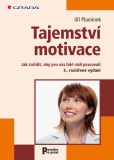 Tajemství motivace Tajemství motivace
