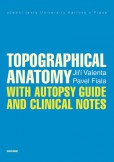 Topographical Anatomy with autopsy guide and clinical notes Topographical Anatomy with autopsy guide and clinical notes