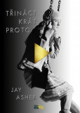 Třináctkrát proto Třináctkrát proto
