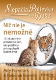 Slepačia polievka pre dušu: Nič nie je nemožné