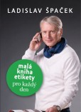 Malá kniha etikety pro každý den Malá kniha etikety pro každý den