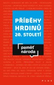 Příběhy hrdinů 20. století Příběhy hrdinů 20. století
