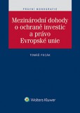 Mezinárodní dohody o ochraně investic a právo Evropské unie