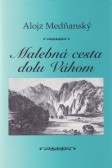 Malebná cesta dolu Váhom Malebná cesta dolu Váhom