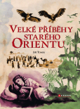 Velké příběhy starého Orientu Velké příběhy starého Orientu