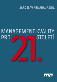 Management kvality pro 21. století Management kvality pro 21. století