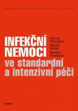 Infekční nemoci ve standardní a intenzivní péči Infekční nemoci ve standardní a intenzivní péči