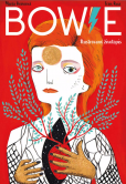 Bowie: Ilustrovaný životopis Bowie: Ilustrovaný životopis