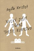 Veľký zošit, Dôkaz, Tretie klamstvo Veľký zošit, Dôkaz, Tretie klamstvo