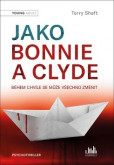 Jako Bonnie a Clyde Jako Bonnie a Clyde