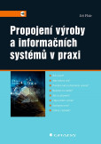 Propojení výroby a informačních systémů v praxi Propojení výroby a informačních systémů v praxi