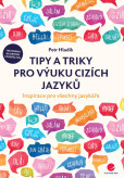 Tipy a triky pro výuku cizích jazyků Tipy a triky pro výuku cizích jazyků