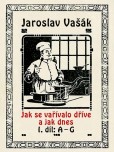 Jak se vařívalo kdysi a jak dnes Jak se vařívalo kdysi a jak dnes