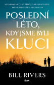Poslední léto, kdy jsme byli kluci Poslední léto, kdy jsme byli kluci