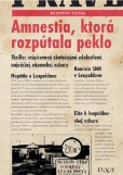 Amnestia, ktorá rozpútala peklo Amnestia, ktorá rozpútala peklo