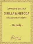 Životopis svatích Cirilla a Metóda slovenských blahozvestov
