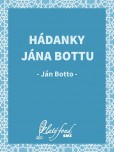 Hádanky Jána Bottu Hádanky Jána Bottu