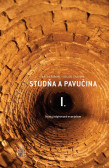 Studňa a pavučina I. Studňa a pavučina I.