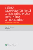 Sbírka klauzurních prací z trestního práva hmotného a procesního Sbírka klauzurních prací z trestního práva hmotného a procesního