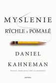 Myslenie rýchle a pomalé Myslenie rýchle a pomalé